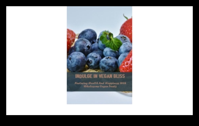 Θρεπτική φύση: Αφεθείτε σε υγιεινές Vegan απολαύσεις