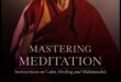 Mastering the Mind: The Beauty of Meditation Explored
