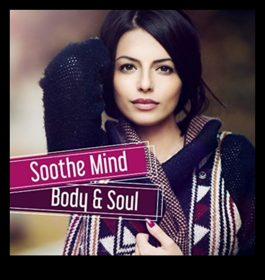 Soothe the Soul: Τεχνικές χαλάρωσης μυαλού-σώματος για ηρεμία