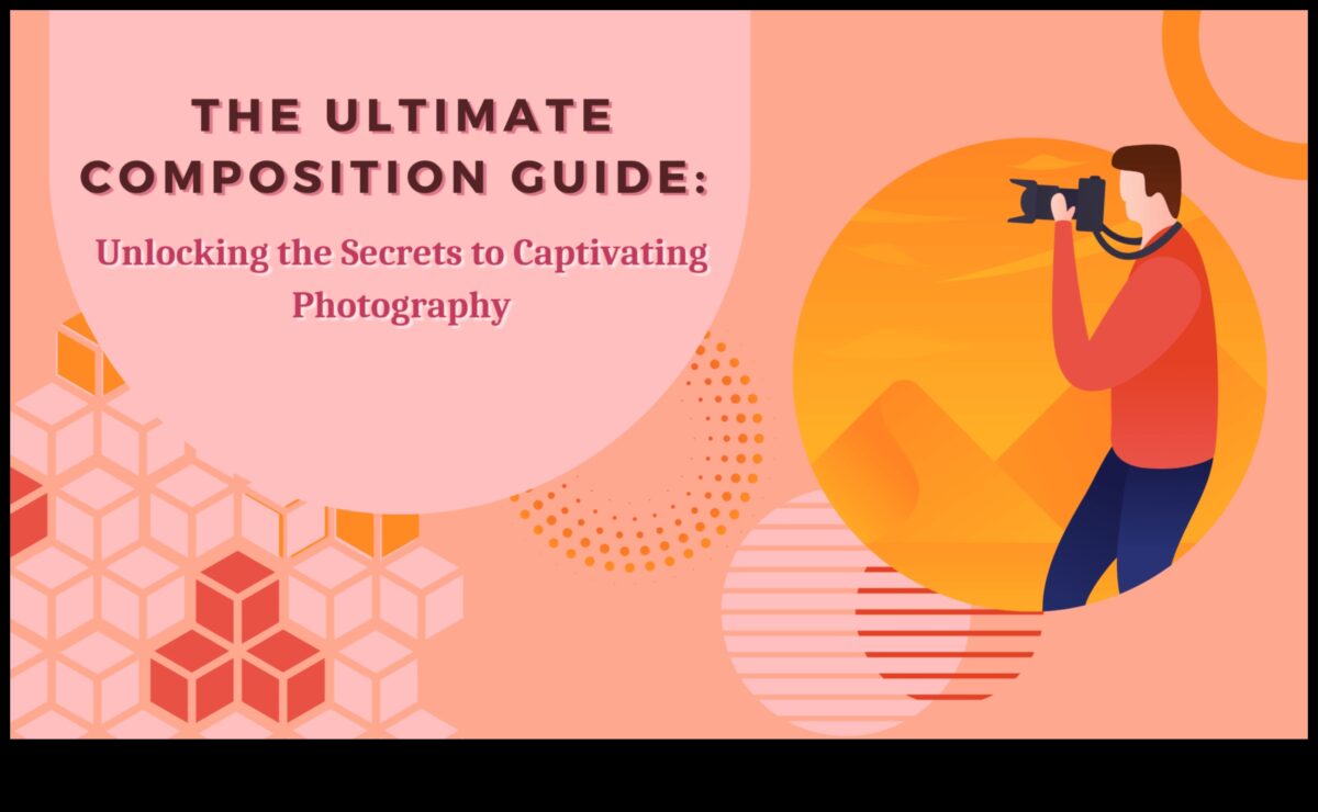 Μυστικά σύνθεσης: Απελευθερώστε τη δύναμη της εξαιρετικής φωτογραφίας